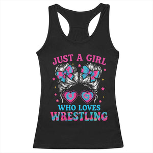 Just A Girl Who Loves Wrestling Racerback Tank Top Funny Wrestle Lover Wrestler Messy Bun TS10 Black Print Your Wear