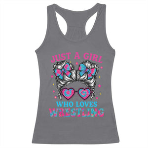 Just A Girl Who Loves Wrestling Racerback Tank Top Funny Wrestle Lover Wrestler Messy Bun TS10 Charcoal Print Your Wear