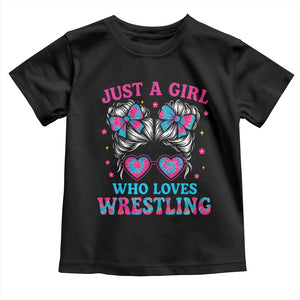 Just A Girl Who Loves Wrestling Toddler T Shirt Funny Wrestle Lover Wrestler Messy Bun TS10 Black Print Your Wear