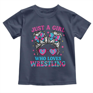 Just A Girl Who Loves Wrestling Toddler T Shirt Funny Wrestle Lover Wrestler Messy Bun TS10 Navy Print Your Wear