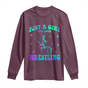 Just A Girl Who Loves Wrestling Long Sleeve Shirt Funny Wrestle Lover Wrestler TS10 Maroon Print Your Wear