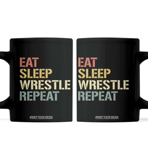 Eat Sleep Wrestle Repeat Coffee Mug Cool Wrestling TS10 Black Print Your Wear
