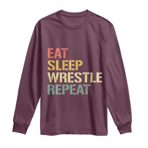 Eat Sleep Wrestle Repeat Long Sleeve Shirt Cool Wrestling TS10 Maroon Print Your Wear