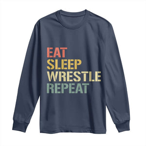 Eat Sleep Wrestle Repeat Long Sleeve Shirt Cool Wrestling TS10 Navy Print Your Wear