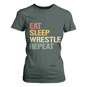 Eat Sleep Wrestle Repeat T Shirt For Women Cool Wrestling TS10 Dark Forest Green Print Your Wear