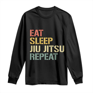 Retro Eat Sleep Jiu Jitsu Repeat Long Sleeve Shirt Vintage JiuJitsu BJJ TS10 Black Print Your Wear