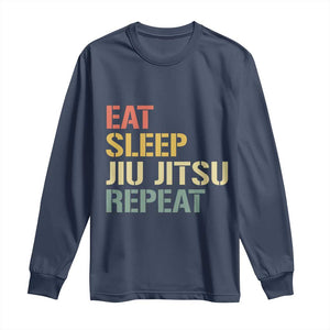 Retro Eat Sleep Jiu Jitsu Repeat Long Sleeve Shirt Vintage JiuJitsu BJJ TS10 Navy Print Your Wear