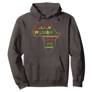 Black Pride Hoodie A Black Woman Is Speaking Listen And Learn Africa Map TS10 Dark Chocolate Print Your Wear