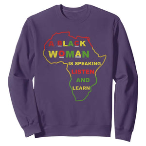 Black Pride Sweatshirt A Black Woman Is Speaking Listen And Learn Africa Map TS10 Purple Print Your Wear