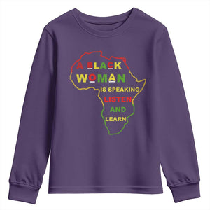Black Pride Youth Sweatshirt A Black Woman Is Speaking Listen And Learn Africa Map TS10 Purple Print Your Wear