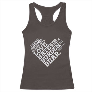 MLK Racerback Tank Top I Have Decided To Stick With Love Martin Luther King Black History Month TS10 Dark Chocolate Print Your Wear