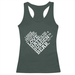 MLK Racerback Tank Top I Have Decided To Stick With Love Martin Luther King Black History Month TS10 Dark Forest Green Print Your Wear