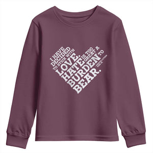 MLK Youth Sweatshirt I Have Decided To Stick With Love Martin Luther King Black History Month TS10 Maroon Print Your Wear