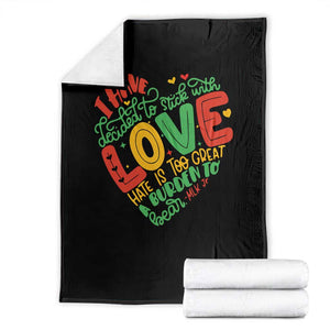 Martin Luther King Throw Blanket I Have Decided to Stick With Love MLK Black History Month TS10 Black Print Your Wear