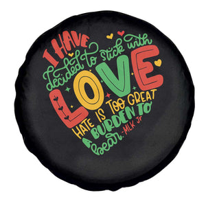 Martin Luther King Spare Tire Cover I Have Decided to Stick With Love MLK Black History Month TS10 Print Your Wear