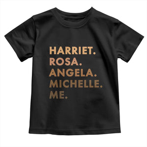 Harriet Rosa Angela Michelle Me Toddler T Shirt Black History Month Feminist Women Leaders TS10 Black Print Your Wear