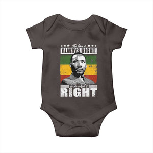Martin Luther King Jr. Baby Onesie The Time Is Always Right To Do What Is Right MLK Black Month TS10 Dark Chocolate Print Your Wear