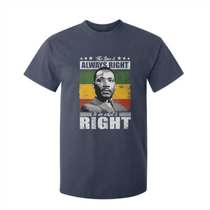 Martin Luther King Jr. T Shirt For Kid The Time Is Always Right To Do What Is Right MLK Black Month TS10 Navy Print Your Wear