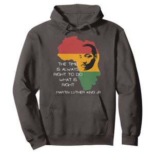 Martin Luther King Jr. Hoodie The Time Is Always Right To Do What Is Right MLK African Map TS10 Dark Chocolate Print Your Wear