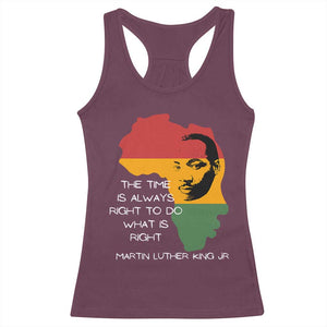 Martin Luther King Jr. Racerback Tank Top The Time Is Always Right To Do What Is Right MLK African Map TS10 Maroon Print Your Wear