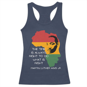 Martin Luther King Jr. Racerback Tank Top The Time Is Always Right To Do What Is Right MLK African Map TS10 Navy Print Your Wear