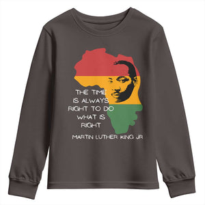 Martin Luther King Jr. Youth Sweatshirt The Time Is Always Right To Do What Is Right MLK African Map TS10 Dark Chocolate Print Your Wear