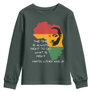 Martin Luther King Jr. Youth Sweatshirt The Time Is Always Right To Do What Is Right MLK African Map TS10 Dark Forest Green Print Your Wear