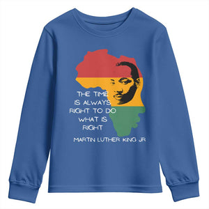 Martin Luther King Jr. Youth Sweatshirt The Time Is Always Right To Do What Is Right MLK African Map TS10 Royal Blue Print Your Wear