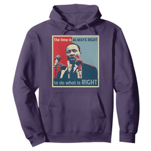 Martin Luther King Hoodie The Time Is Always Right Civil Rights Black History MLK Day TS10 Purple Print Your Wear