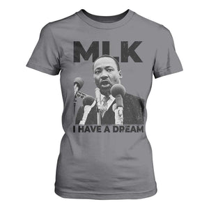 Martin Luther King T Shirt For Women I Have A Dream MLK Black History Month TS10 Charcoal Print Your Wear