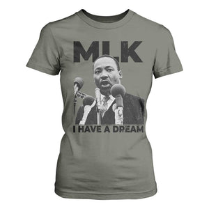 Martin Luther King T Shirt For Women I Have A Dream MLK Black History Month TS10 Military Green Print Your Wear
