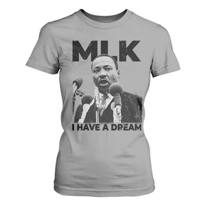 Martin Luther King T Shirt For Women I Have A Dream MLK Black History Month TS10 Sport Gray Print Your Wear