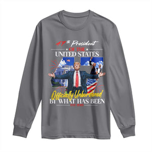 President Donald Trump Long Sleeve Shirt Officially Unburdened By What Has Been 2025 47Th American Flag TS10 Charcoal Print Your Wear