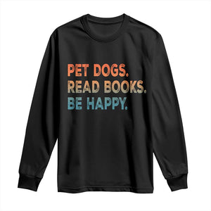 Dog Book Lovers Long Sleeve Shirt Retro Pet Dogs Read Books Be Happy TS10 Black Print Your Wear