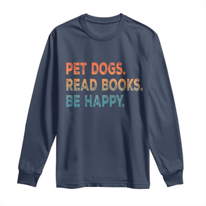 Dog Book Lovers Long Sleeve Shirt Retro Pet Dogs Read Books Be Happy TS10 Navy Print Your Wear