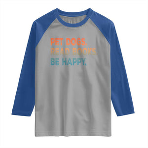 Dog Book Lovers Raglan Shirt Retro Pet Dogs Read Books Be Happy TS10 Sport Gray Royal Print Your Wear