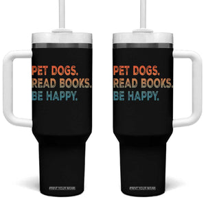 Dog Book Lovers Tumbler With Handle Retro Pet Dogs Read Books Be Happy TS10 One Size: 40 oz Black Print Your Wear