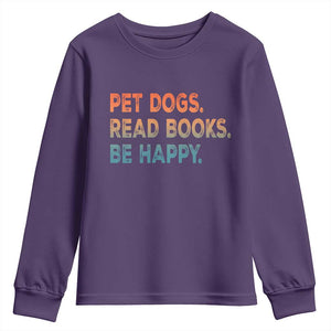 Dog Book Lovers Youth Sweatshirt Retro Pet Dogs Read Books Be Happy TS10 Purple Print Your Wear