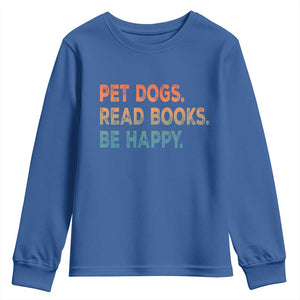 Dog Book Lovers Youth Sweatshirt Retro Pet Dogs Read Books Be Happy TS10 Royal Blue Print Your Wear