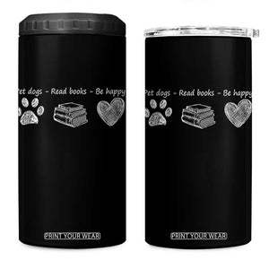 Funny Dog Book Lovers 4 in 1 Can Cooler Tumbler Pet Dogs Read Books Be Happy TS10 One Size: 16 oz Black Print Your Wear