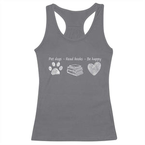 Funny Dog Book Lovers Racerback Tank Top Pet Dogs Read Books Be Happy TS10 Charcoal Print Your Wear