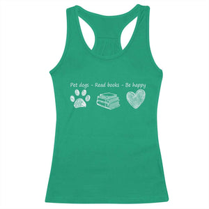 Funny Dog Book Lovers Racerback Tank Top Pet Dogs Read Books Be Happy TS10 Irish Green Print Your Wear