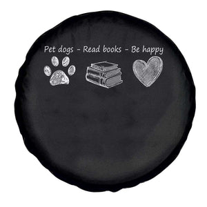 Funny Dog Book Lovers Spare Tire Cover Pet Dogs Read Books Be Happy TS10 Print Your Wear
