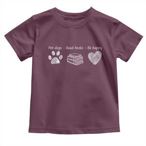 Funny Dog Book Lovers Toddler T Shirt Pet Dogs Read Books Be Happy TS10 Maroon Print Your Wear