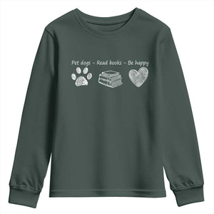 Funny Dog Book Lovers Youth Sweatshirt Pet Dogs Read Books Be Happy TS10 Dark Forest Green Print Your Wear
