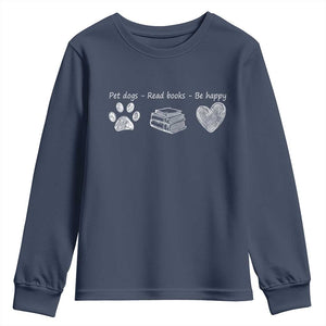 Funny Dog Book Lovers Youth Sweatshirt Pet Dogs Read Books Be Happy TS10 Navy Print Your Wear