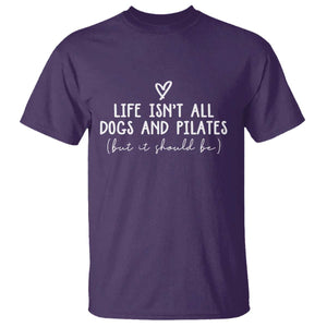 Funny Pilates Dog Lover T Shirt Life Isnt All Dogs and Pilates TS10 Purple Print Your Wear