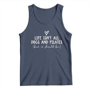 Funny Pilates Dog Lover Tank Top Life Isnt All Dogs and Pilates TS10 Navy Print Your Wear