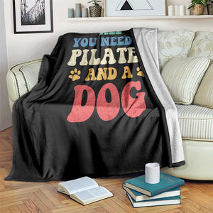 Funny Pilates Dog Lover Throw Blanket Retro All You Need Is Pilates And A Dog TS10 Print Your Wear