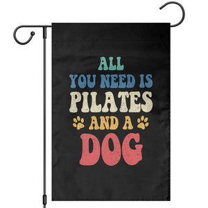 Funny Pilates Dog Lover Garden Flag Retro All You Need Is Pilates And A Dog TS10 Black Print Your Wear
